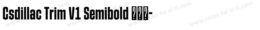 Csdillac Trim V1 Semibold 半粗体字体转换